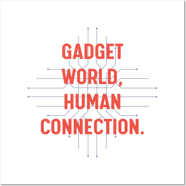 Gadget world, human connection. Wall Art by The Little Pen